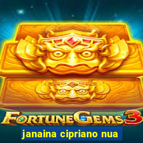 janaina cipriano nua